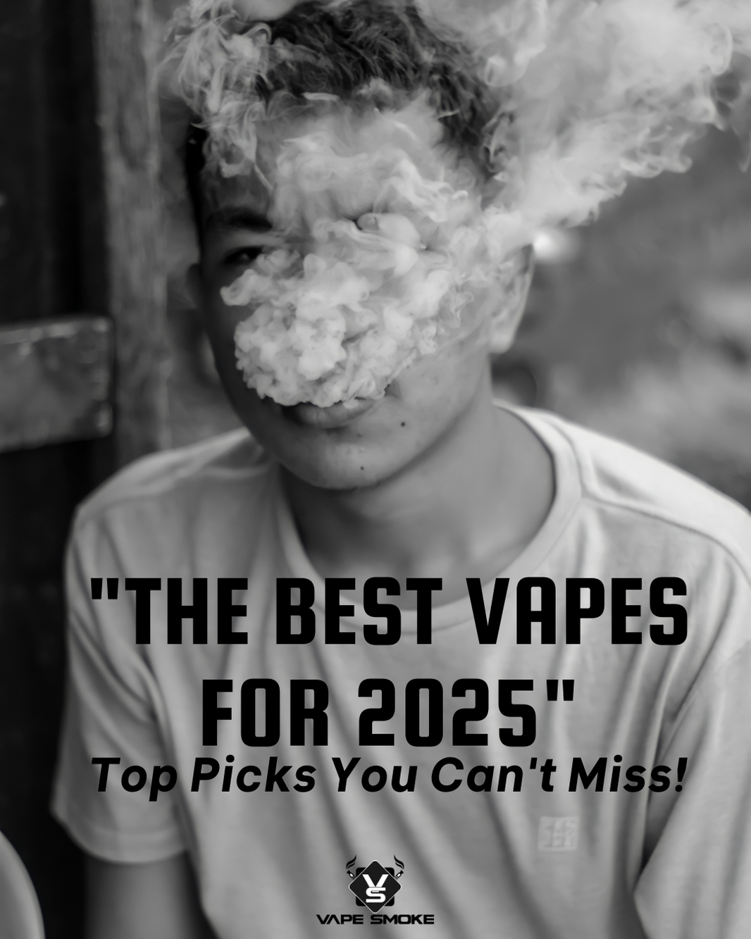 The Best Vapes for 2025 Top Picks You Can't Miss!